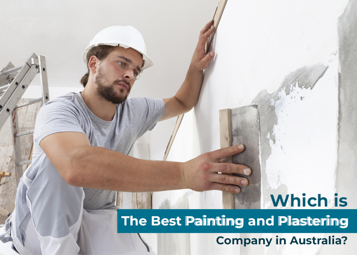 Which is the Best Painting and Plastering Company in Australia?